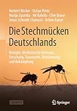 Die Stechmücken Deutschlands: Biologie, Medizinische Relevanz, Forschung, Taxonomie, Bestimmung und Bekämpfung