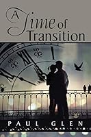 A Time of Transition 1503515494 Book Cover