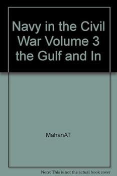 Hardcover The Navy in the Civil War, Vol. 3: The Gulf and Inland Waters Book