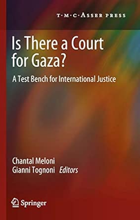 Is There a Court for Gaza?: A Test Bench for International Justice 2012th Edition book cover