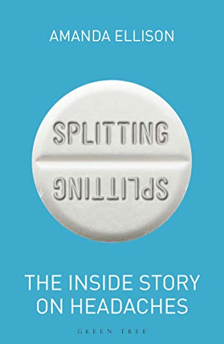 Splitting: The Inside Story on Headaches