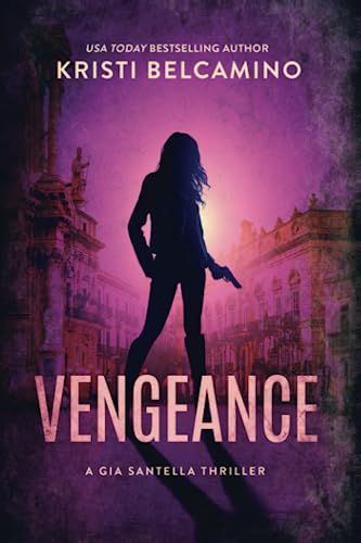 Vengeance (Gia Santella Crime Thriller Series) 1685332390 Book Cover