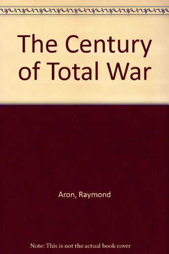 The Century of Total War B004QPBRRA Book Cover