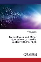 Technologies and Major Equipment of Circuits Cooled with Pb, Pb-Bi 3659644595 Book Cover