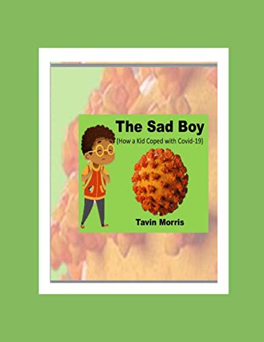 The Sad Boy: How A Kid Coped with COVID 19