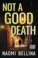Not a Good Death: Agents of Dart Series Book Two 1686651732 Book Cover