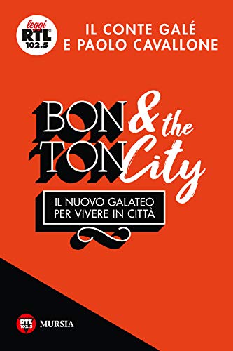 Bon Ton & the City: Il nuovo galateo per vivere in città