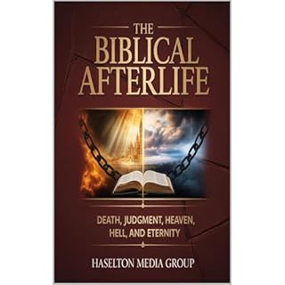 The Biblical Afterlife Audiobook By Haselton Media Group cover art
