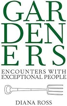 Gardeners: Encounters with Exceptional People