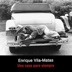 Una casa para siempre Audiolibro Por Enrique Vila-Matas arte de portada