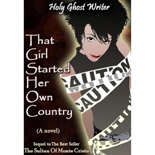 THAT GIRL STARTED HER OWN COUNTRY Audiolibro Por Holy Ghost Writer arte de portada