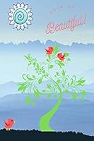 Chin up, Beautiful : 150 Lined Page Journal with Bird 1691052655 Book Cover