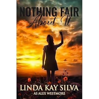 Nothing Fair About It Audiolibro Por Linda Kay Silva, Alex Westmore arte de portada