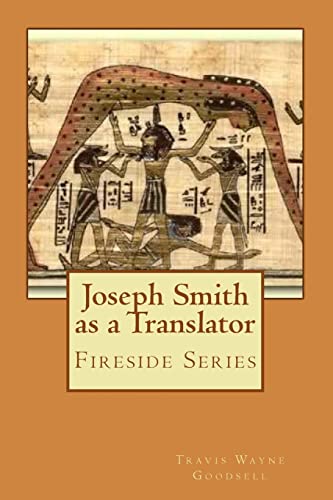 Joseph Smith as a Translator: Fireside Series 1519118597 Book Cover