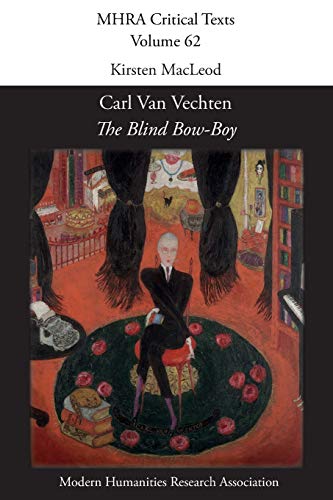 'The Blind Bow-Boy' by Carl Van Vechten (Mhra Critical Texts)