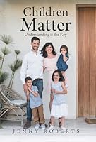 Children Matter: Understanding is the Key B0G42WSRZ6 Book Cover
