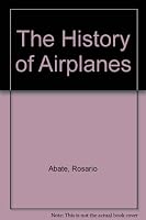 THE HISTORY OF AIRPLANES B002PYHVLK Book Cover