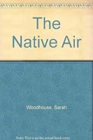 The Native Air 0712636633 Book Cover