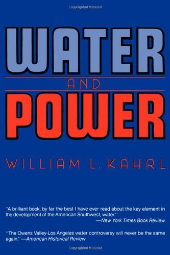 Water and Power: The Conflict over Los Angeles Water Supply in the Owens Valley
