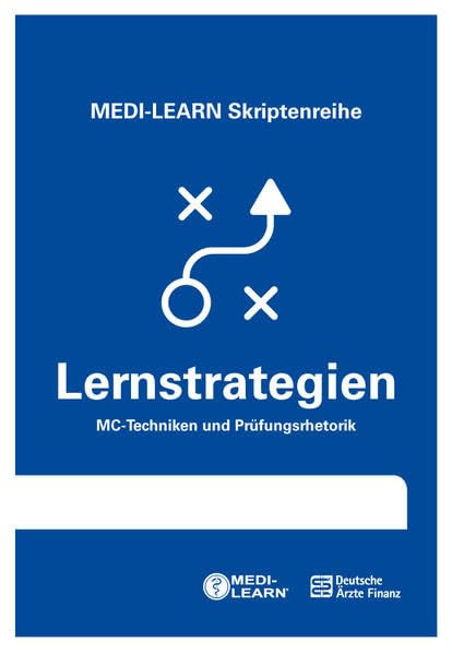 MEDI-LEARN Skriptenreihe: Lernstrategien - MC-Techniken und Prüfungsrhetorik