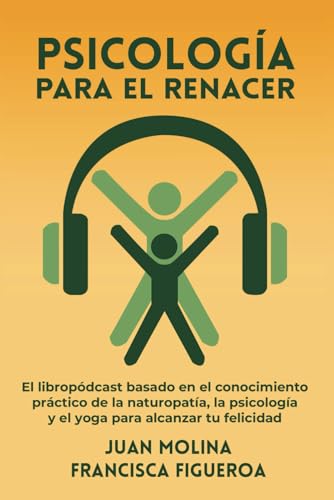 PSICOLOGÍA PARA EL RENACER: El libropódcast basado en el conocimi...