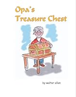 Opa's Treasure Chest 1419672681 Book Cover