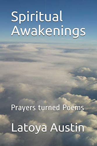 Spiritual Awakenings: Prayers turned Poems