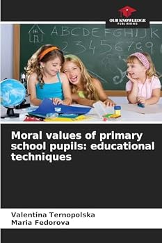 Paperback Moral values of primary school pupils: educational techniques Book