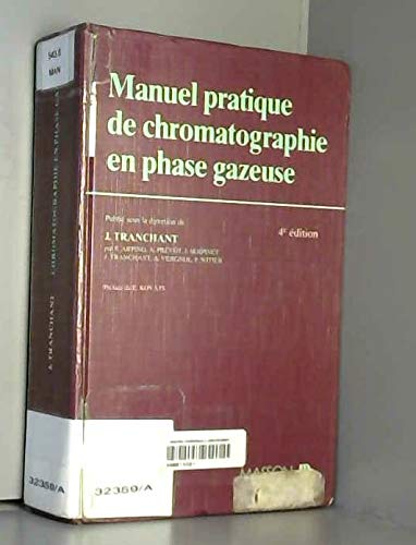 Manuel Pratique De Chromatographie En Phase Gazeuse. 4eme Edition