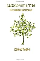 Lessons from a Tree: Encouragement along the way 1978014732 Book Cover