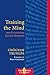 Training the Mind and Cultivating Loving-Kindness