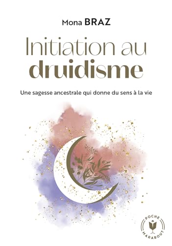 Marabout - Initiation au druidisme: Une sagesse ancestrale qui donne du sens à la vie: 32717