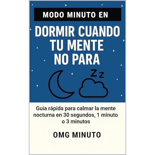 MODO MINUTO EN DORMIR CUANDO TU MENTE NO PARA Audiolibro Por OMG MINUTO arte de portada