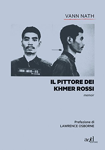 Il pittore dei Khmer rossi di [Vann Nath]