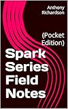 Spark Series Field Notes : (Pocket Edition)