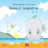 Balena sì, incagliata no 1511890126 Book Cover