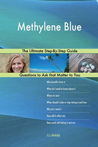 CREATESPACE Methylene Blue; The Ultimate Step-By-Step Guide