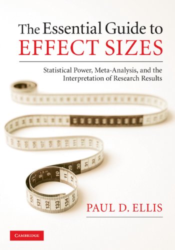 The Essential Guide to Effect Sizes: Statistical Power, Meta-Analysis, and the Interpretation of Research Results