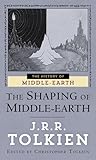 The Shaping of Middle-Earth: The Quenta, the Ambarkanta and the Annals (The History of Middle-Earth, Vol. 4)