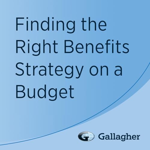 Finding the Right Benefits Strategy on a Budget