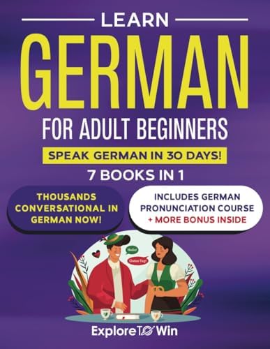 Learn German For Adult Beginners: 7 Books in 1: Speak German In 30 Days!