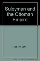 Suleyman and the Ottoman Empire 0899080383 Book Cover