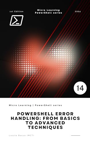 PowerShell Error Handling: From Basics to Advanced Techniques (Micro Learning | PowerShell) (English Edition)