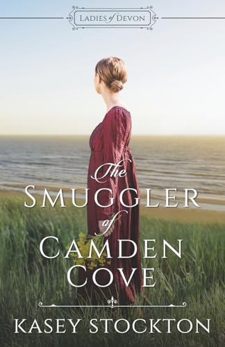 The Smuggler of Camden Cove (Ladies of Devon)