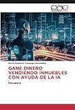 GANE DINERO VENDIENDO INMUEBLES CON AYUDA DE LA IA: Encuesta