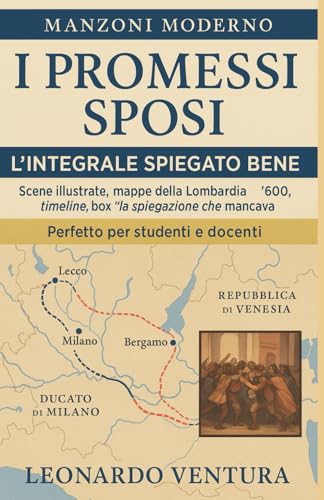  Riassunto de I Promessi Sposi in poche parole: Tutta la fedeltà dell\'edizione integrale, la chiarezza dell\'edizione scolastica, l\'ideale per ragazzi e ... \'spiegati male\'. Collana Manzoni Moderno.