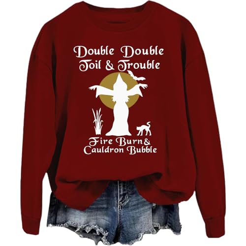 Double Double Toil And Trouble Sweatshirt Stamp Long Sleeve Shirt