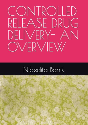 CONTROLLED RELEASE DRUG DELIVERY- AN OVERVIEW