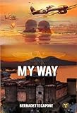 My way 1 - La musica proibita: Un romanzo distopico in una Napoli...