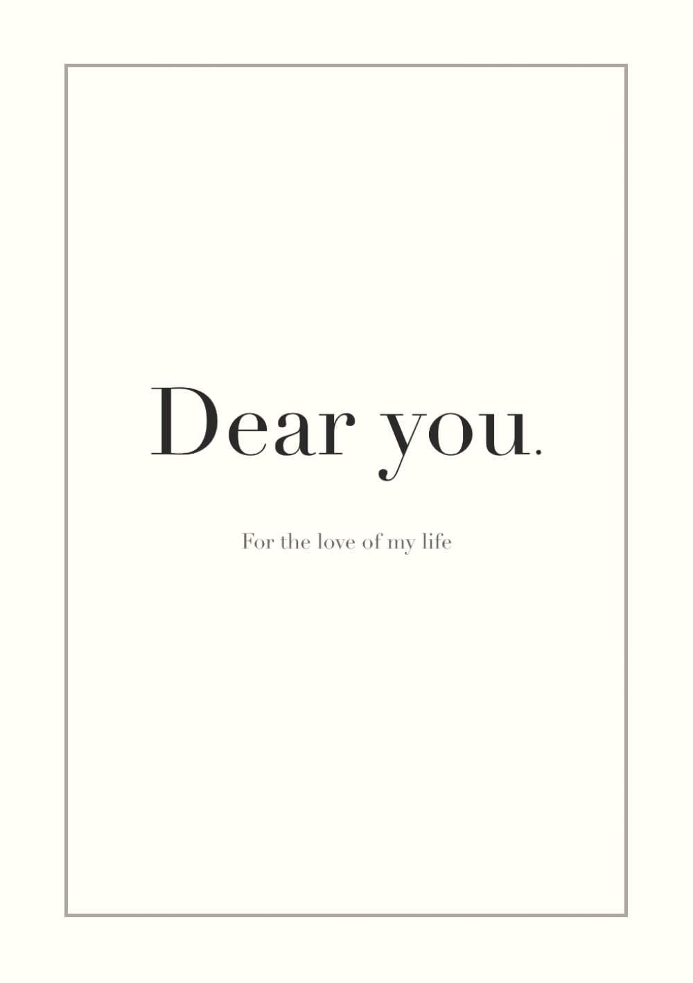 Dear You: For the Love of My Life: A Guided Memory Journal for Partners to Write Memories, Gratitude, and Letters to the One They Love
